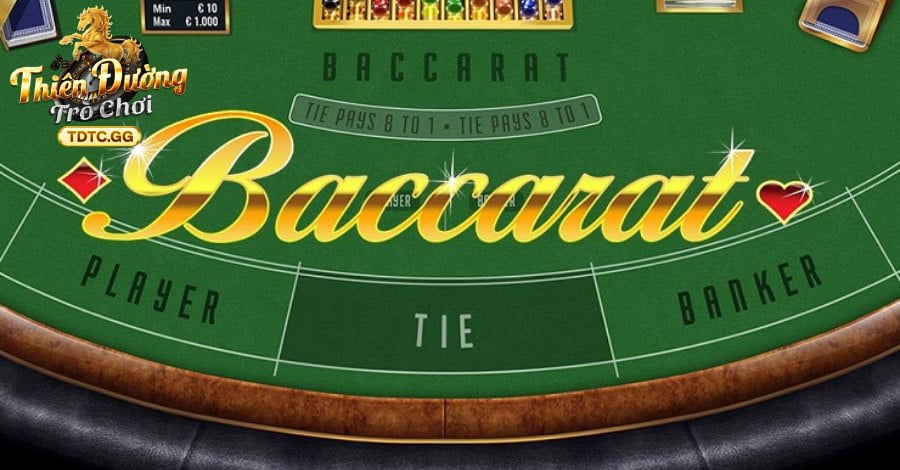 Giới thiệu thông tin cơ bản Baccarat TDTC